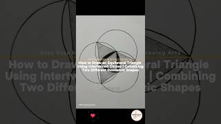 How to Draw an Equilateral Triangle Using Intertwined Circles  Ensemble Geometric Shapes art [upl. by Droffats]