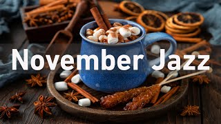 November Jazz Coffee  Relaxing Autumn Coffee Shop Music for Study Work  Smooth Jazz Background [upl. by Laird490]