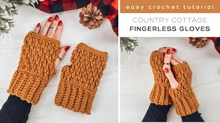 Country Cottage Fingerless Gloves Crochet Tutorial  Easy Crochet Pattern  3 Sizes [upl. by Dorette]