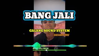 JOGET BANG JALI REMIX GALANG SOUND SYSTEM🔥🏝 [upl. by Tully950]