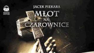 Audiobook Jacek Piekara  quotMłot na czarownicequot fragment [upl. by Orland]