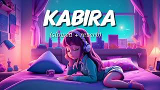 Kabira full song slowed  reverb Arijit Singh song [upl. by Ubald]