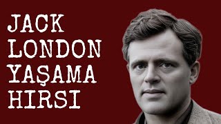 Jack London  Yaşama Hırsı  Sesli Kitap Dinle  Seslendiren  Sanem Şahin [upl. by Verine486]