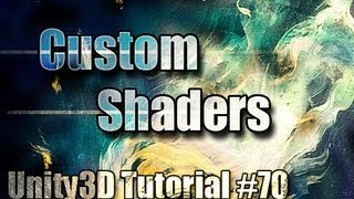 Unity3D Tutorial 70  Custom Shaders [upl. by Ajet173]