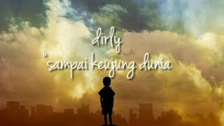 DIRLY  SAMPAI KE UJUNG DUNIA cover [upl. by Arte]