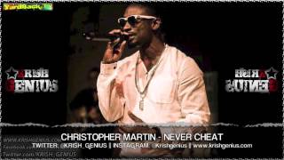 Christopher Martin  Never Cheat Selection Riddim April 2013 [upl. by Ahmad]