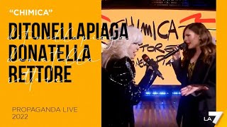 Ditonellapiaga e Donatella Rettore  Chimica  Propaganda Live [upl. by Austen]