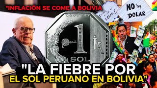 ¡COLAPSA Sol 🇵🇪Peruano DERROTA la inflación y se consolida en Bolivia [upl. by Notrem86]