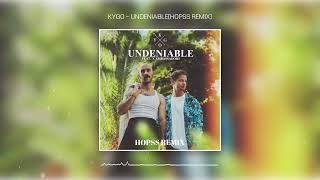 Kygo  UndeniableHOPSS REMIX [upl. by Trebornhoj485]