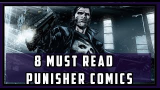 8 Must Read Punisher Comics  Required Reading [upl. by Hi201]