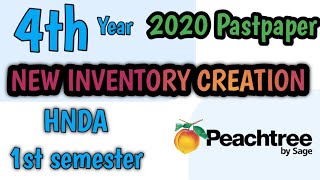 2020  NEW INVENTORY CREATION  Peachtree Accounting software  HNDA Pastpaper [upl. by Tremann]