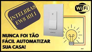 INTERRUPTOR INTELIGENTE Intelbras EWS 101 I  Instalação PASSO A PASSO [upl. by Hras]
