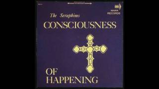 The Seraphims  Consciousness of Happening 1968  track quotGood Morning Jesusquot [upl. by Collins]