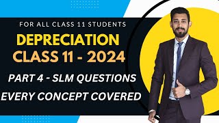 Depreciation  SLM  Must Watch  IMP QUESTION  Part 4  Class 11 [upl. by French]