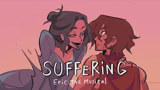 SUFFERING EPIC  The Musical Full animatic [upl. by Jeff814]