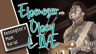 Ebenezer Obey Live at Kessingtons Mum Burial [upl. by Porty]