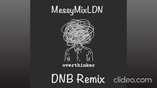 Overthinker DNB Remix [upl. by Modesty]