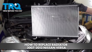 How to Replace Radiator 20072012 Nissan Versa [upl. by Haceber862]