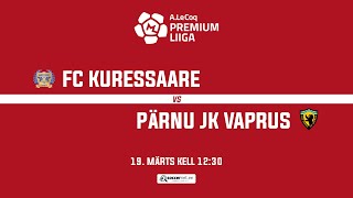 FC KURESSAARE  PÄRNU JK VAPRUSб PREMIUM LIIGA 4 voor [upl. by Entsirhc]