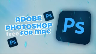 Adobe Photoshop For MAC Full Free  Photoshop For Mac Free Download amp Install  New 2024 Version [upl. by Uzial]