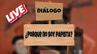 ¿Porque no soy católico papista Diálogo con evangélicos apologetica protestantes iglesia [upl. by Havelock]