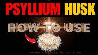 Psyllium Husk How to Use Ultimate Guide for Best Results [upl. by Anastice210]