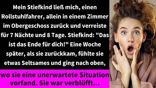 Mein Stiefkind ließ mich einen Rollstuhlfahrer allein in einem Zimmer im Obergeschoss zurück und [upl. by Tihom]