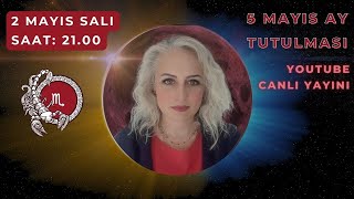 5 Mayıs 2023  Akrep Burcu  Ay Tutulması  Youtube Canlı Yayın [upl. by Roban]