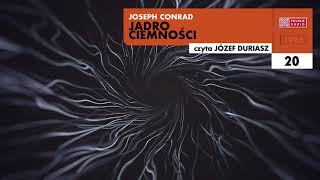 Jądro ciemności 20  Joseph Conrad  Audiobook po polsku [upl. by Andrei909]