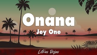 Jey One  Onana Letras [upl. by Lynn813]