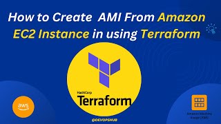 How to Create AMI From Amazon EC2 Instance in using Terraform  Terraform Tutorial 2023  AWS [upl. by Adniroc]