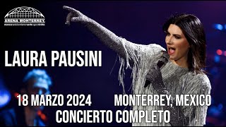 Concierto Completo Laura Pausini World Tour 2024 Arena Monterrey Mexico 18 Marzo En Vivo Live [upl. by Rosenkranz]