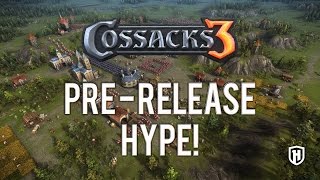 PreRelease HYPE  Cossacks 3 Exclusive Info [upl. by Arahsat]