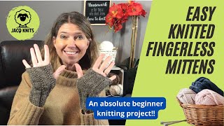 Fingerless Mittens Absolute Beginner Knitting Project [upl. by Killam]