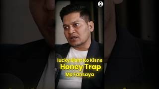 Lucky Bisht ko Kisne Honey Trap me Fansaya  shorts youtubeshorts ytshorts [upl. by Eillat]