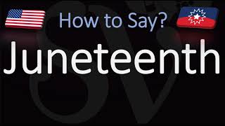 How to Pronounce Juneteenth CORRECTLY [upl. by Rudolf]