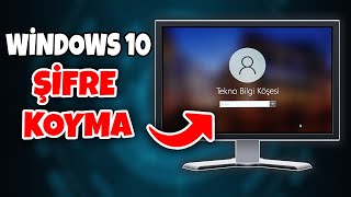 Windows 10 Şifre Koymak  Bilgisayara Parola Koyma [upl. by Drew242]