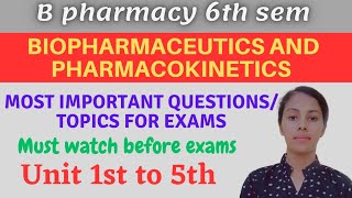 Biopharmaceutics and Pharmacokinetics 6th semester important questions  B pharm 6th sem imp ques [upl. by Lannie187]