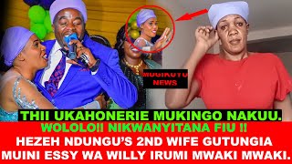 AMBA UKAHONIE MUKINGO HEZEH NDUNGUS 2ND WIFE GTUNGIA MUINI ESSY WA WILLY IRUMI MWAKI MWAKI LIVE [upl. by Udale]