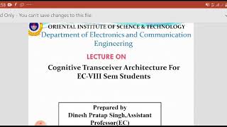 cognitive transceiver Architecture by professor DP Singh Oriental Institute of Science and Technolo [upl. by Bartholomew]