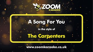 The Carpenters  A Song For You  Karaoke Version from Zoom Karaoke [upl. by Kendra]