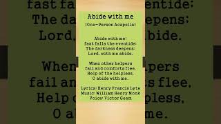 Abide with me OnePerson Acapella [upl. by Belanger]