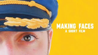 Making Faces A Short Film [upl. by Ethelinda911]