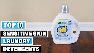 Top 10 Best Laundry Detergents for Sensitive Skin 2024 [upl. by Hanako630]