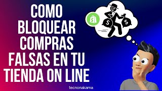 ✅Como evitar que hagan COMPRAS FALSAS en tu tienda on line en shopify [upl. by Sivat]