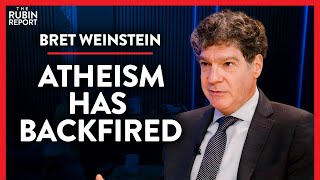 The New Atheists Made a Massive Mistake We’re Still Paying For  Bret Weinstein [upl. by Ardnovahs884]