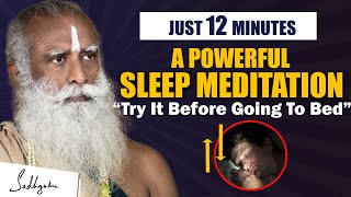 ITS POWERFUL Do This For Just 12 Minutes Before Going To Bed  Sleep Meditation  Sadhguru [upl. by Philippine]