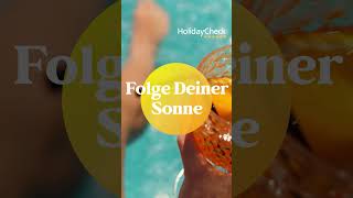 HolidayCheck  Folge Deiner Sonne  Young  Fun [upl. by Sausa]