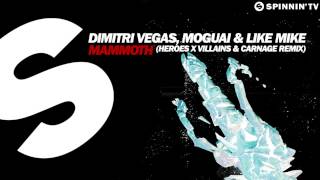 Dimitri Vegas MOGUAI amp Like Mike  Mammoth Heroes x Villains amp Carnage Remix [upl. by Biamonte485]