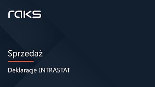 Tworzenie deklaracji Intrastat w programie RAKS [upl. by Ateloiv]